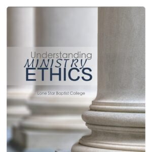 Understanding Ministry Ethics